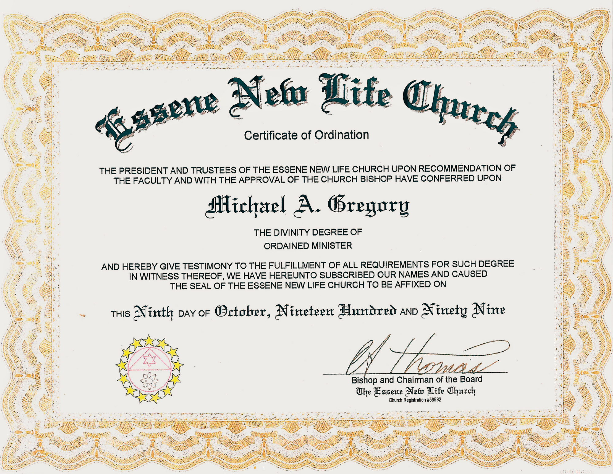 Essene New Life Church Certificate of Ordination for Michael A. Gregory as an Ordained Minister, dated October 9, 1999.